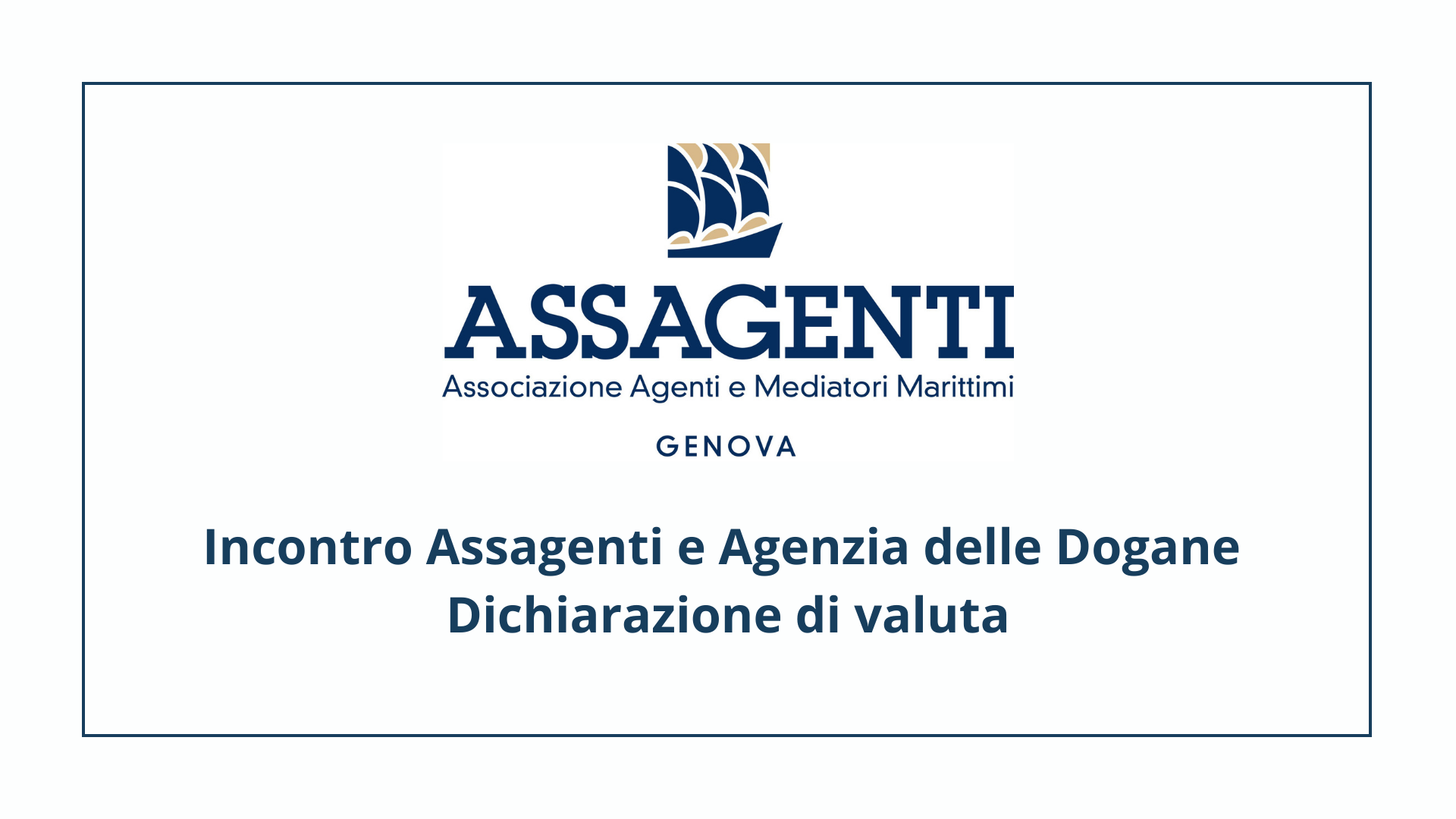 Incontro Assagenti e Agenzia delle Dogane. Chiarita l'interpretazione della dichiarazione di valuta