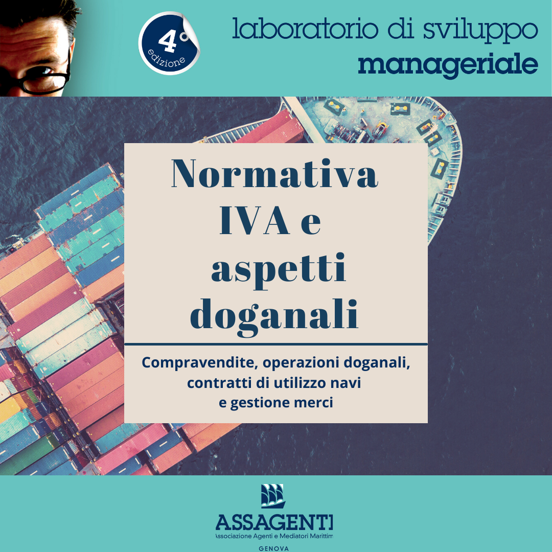 CORSO ASSAGENTI: LA NORMATIVA IVA E GLI ASPETTI DOGANALI