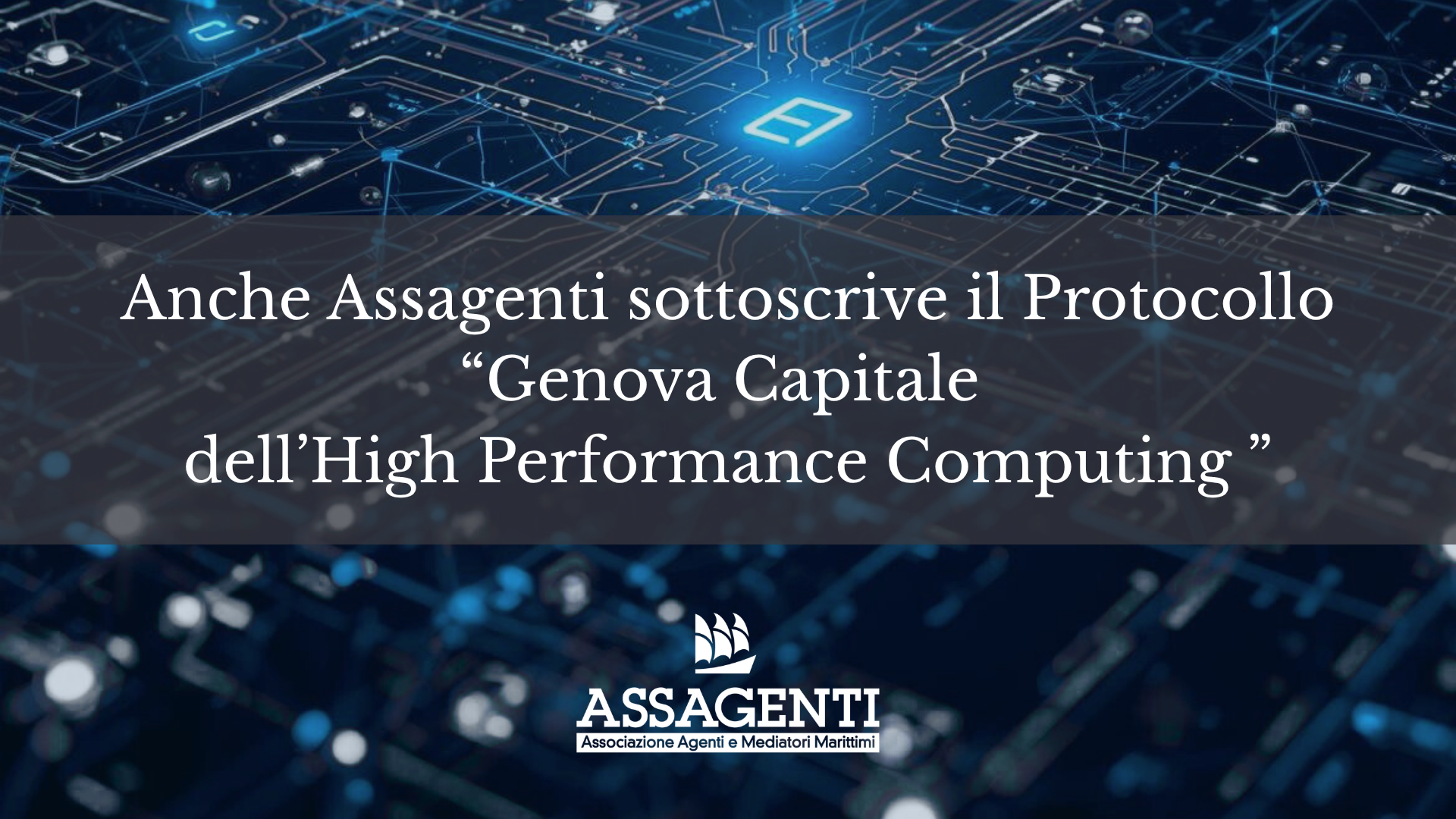 Anche Assagenti aderisce al Protocollo "Genova Capitale dell’High Performance Computing"