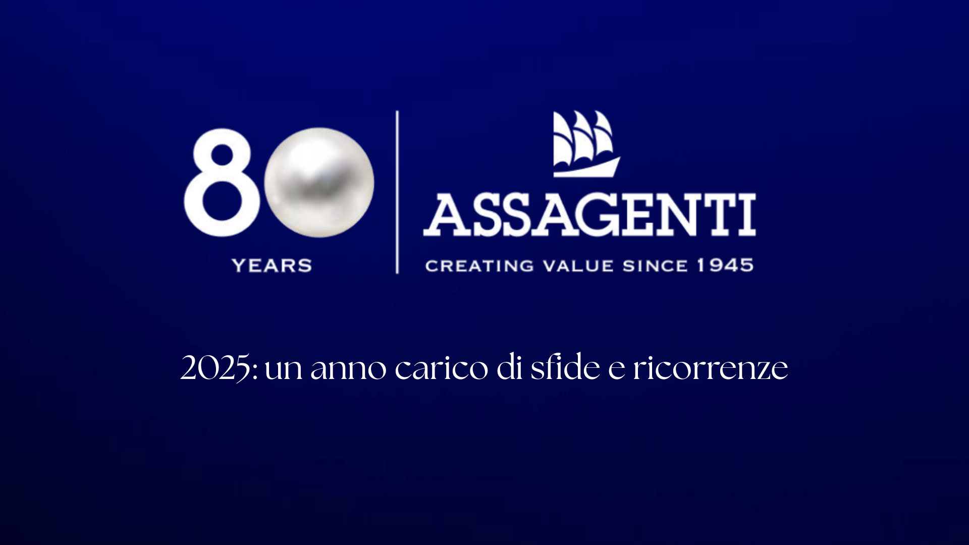 Il 2025 di Assagenti: un anno carico di sfide e ricorrenze