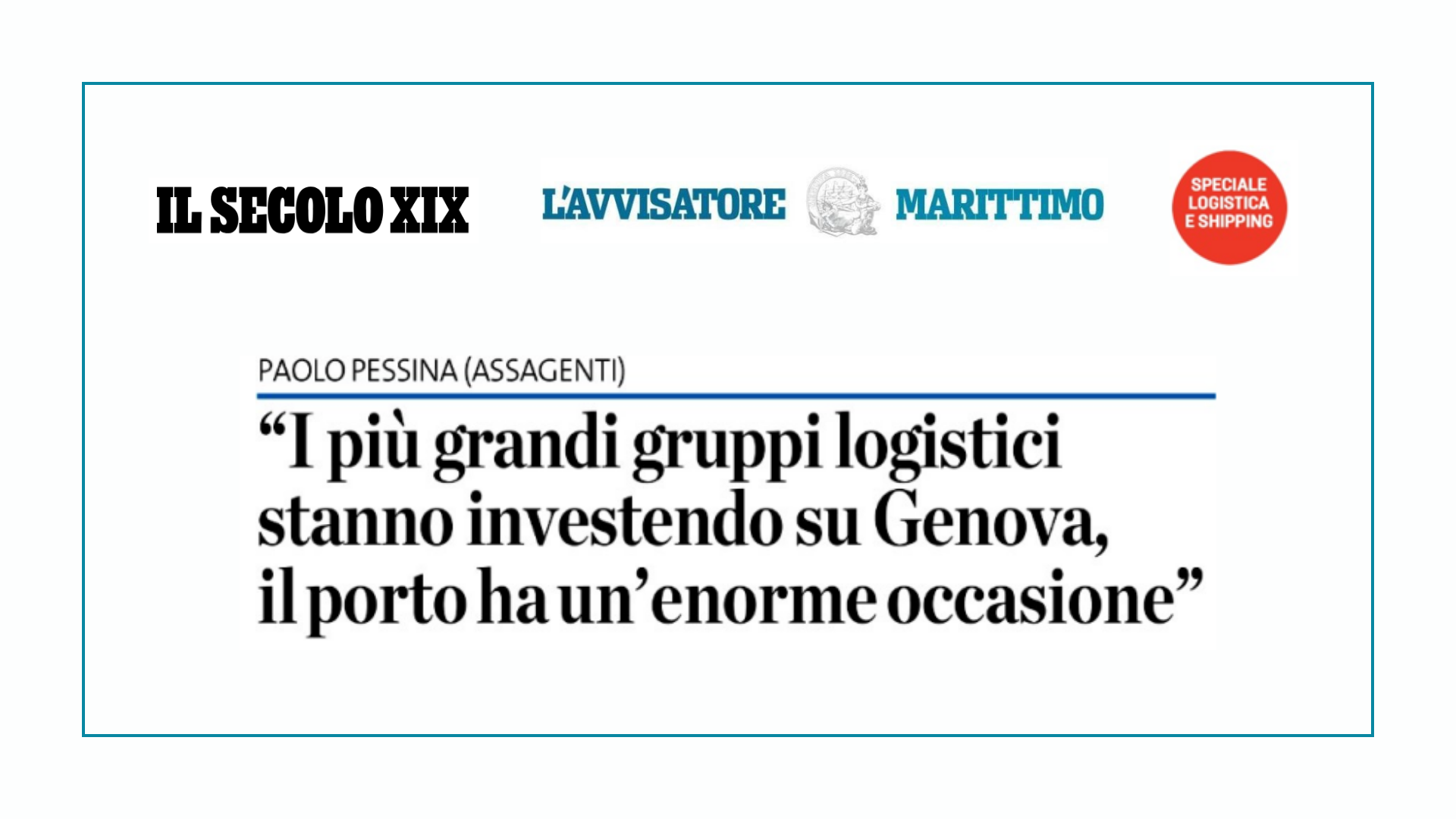 Il Presidente, Paolo Pessina, sullo speciale "Logistica e Shipping"