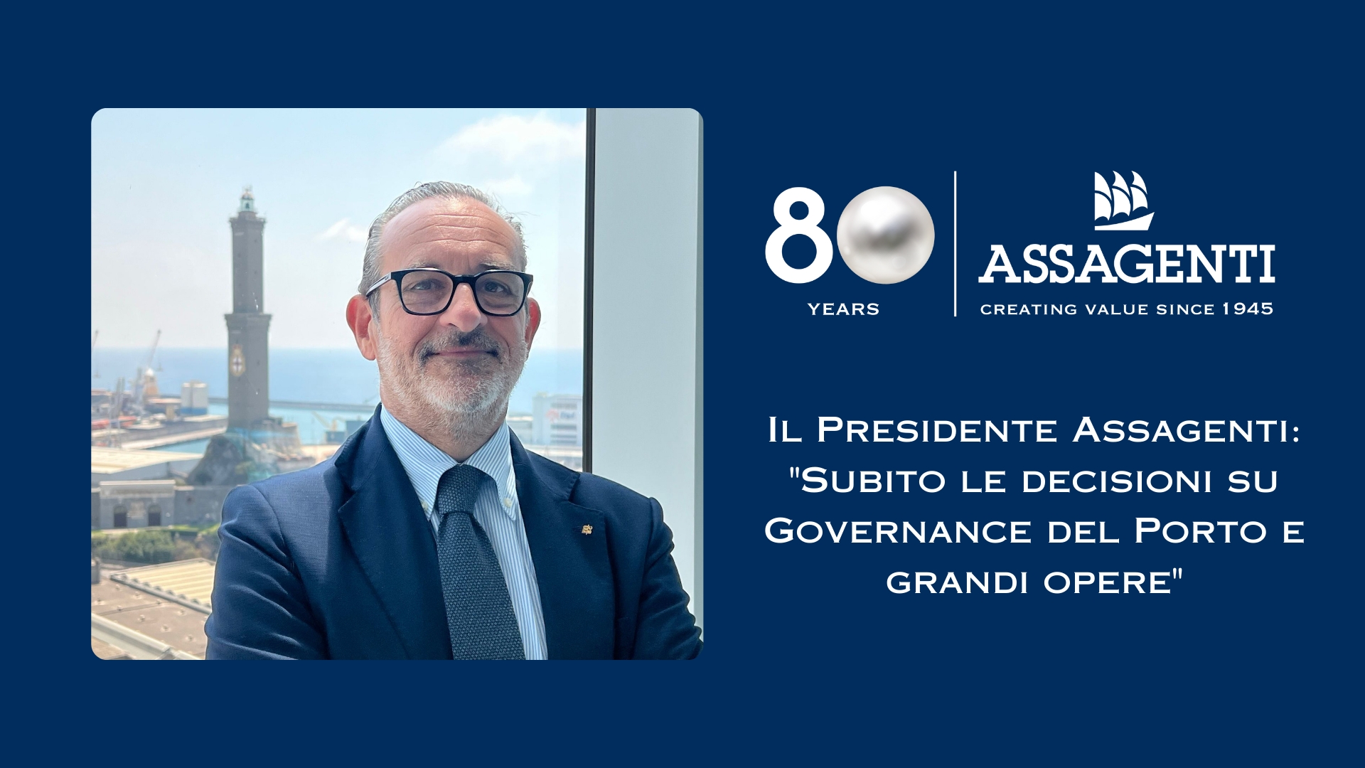 Il Presidente Assagenti: "Subito le decisioni su Governance del Porto e grandi opere"